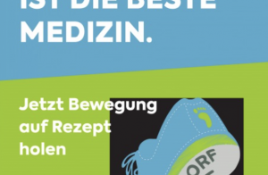 BEWEGUNG IST DIE BESTE MEDIZIN